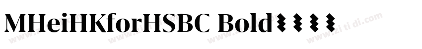 MHeiHKforHSBC Bold字体转换